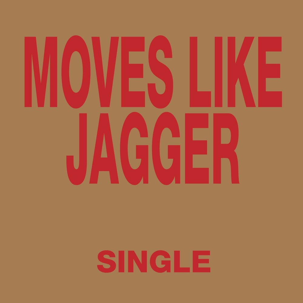 Moves like jagger. Песня Мувс лайк Джаггер. Massive moves.