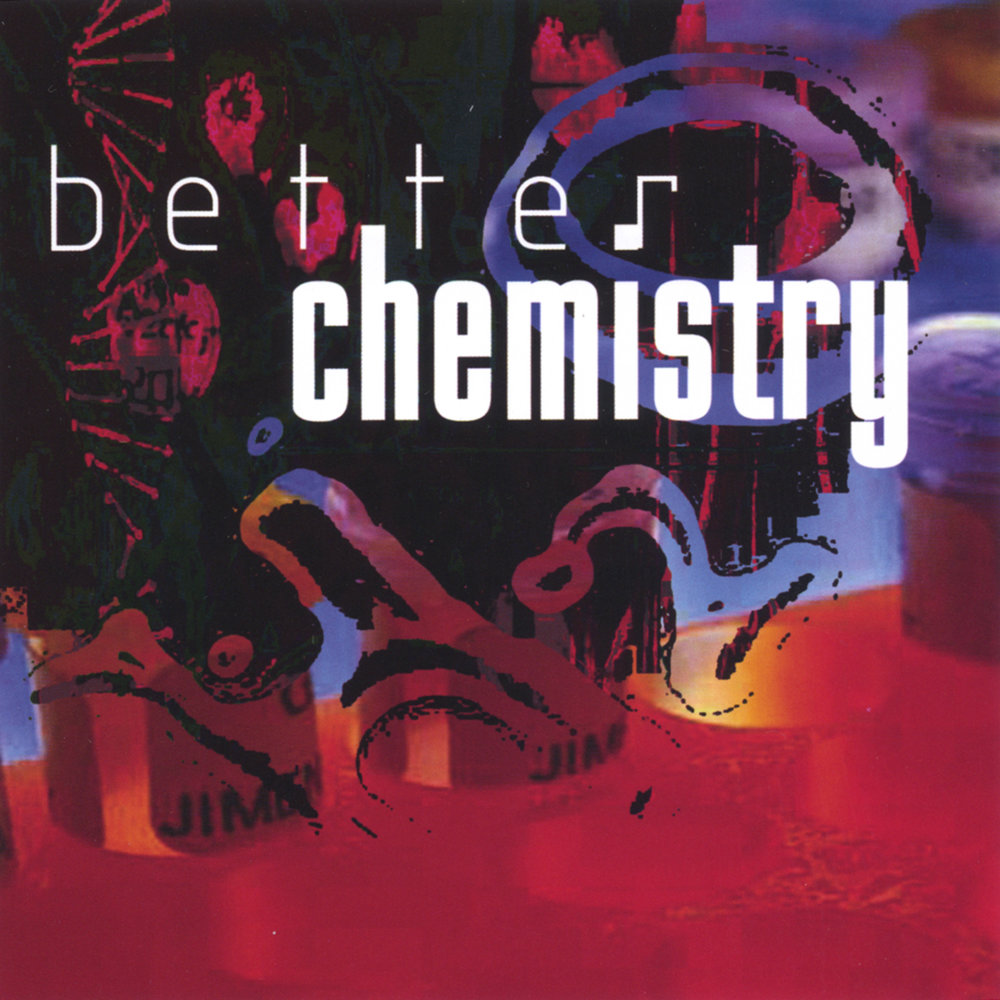 Good chemistry. CD Chemistry. Better up альбом. Chemical Rider.