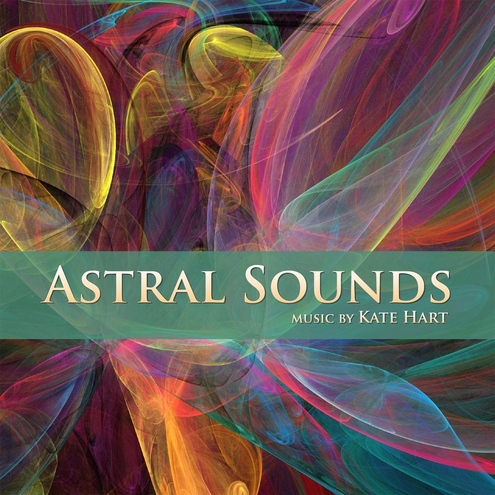 Astral Sounds. Кейт Харт. Astral для обложки. Astral Step обложка.