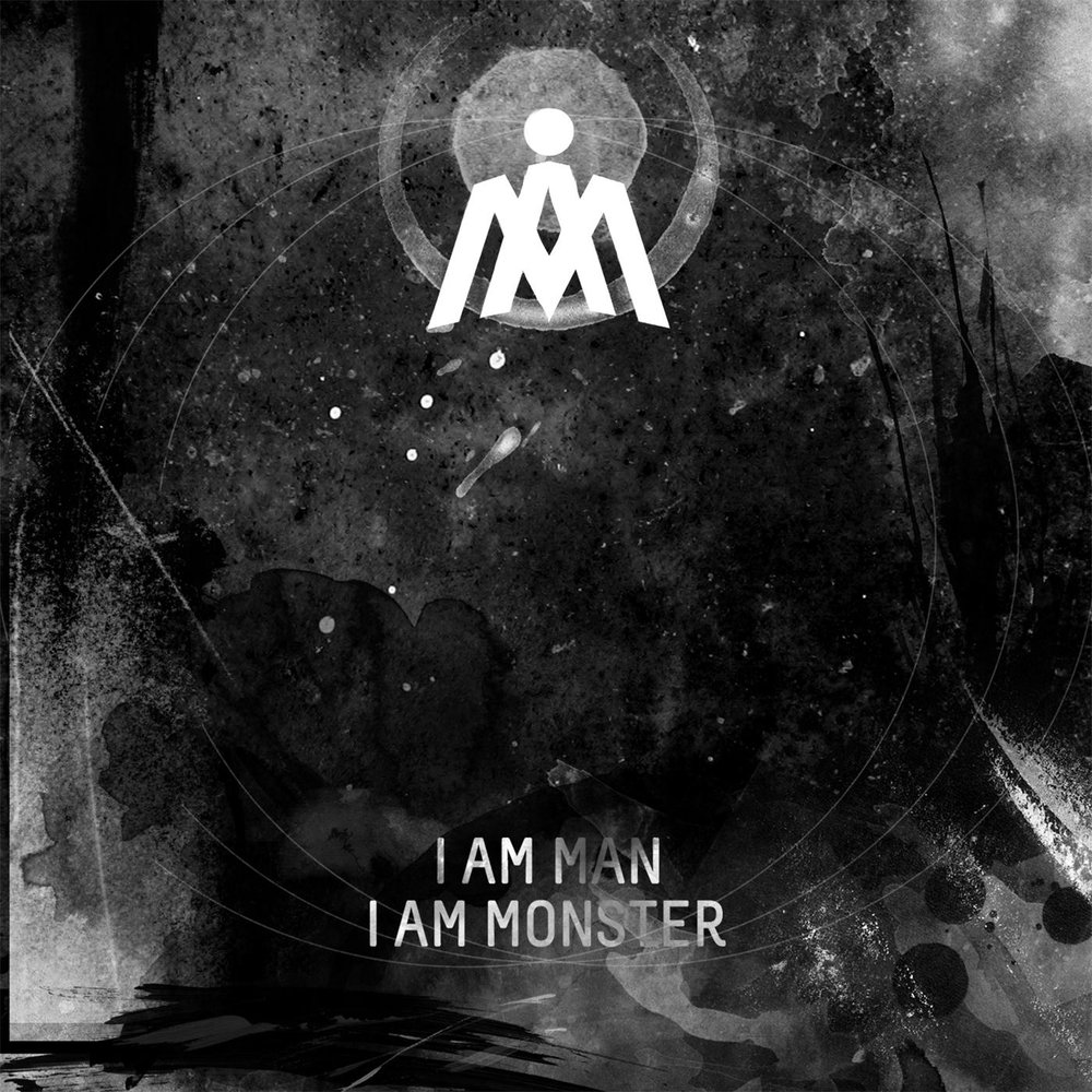 I am a man. I am Monster. I am man песня. Надпись i am Monster.