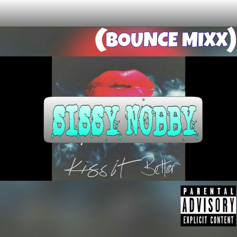 Sissy music. Sissy Nobby - Beat it out the frame.