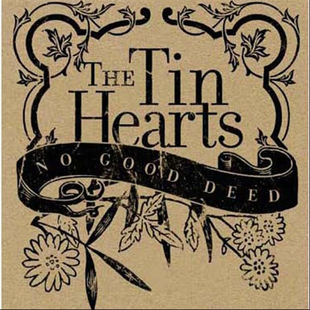 Times like these. Tin Hearts.