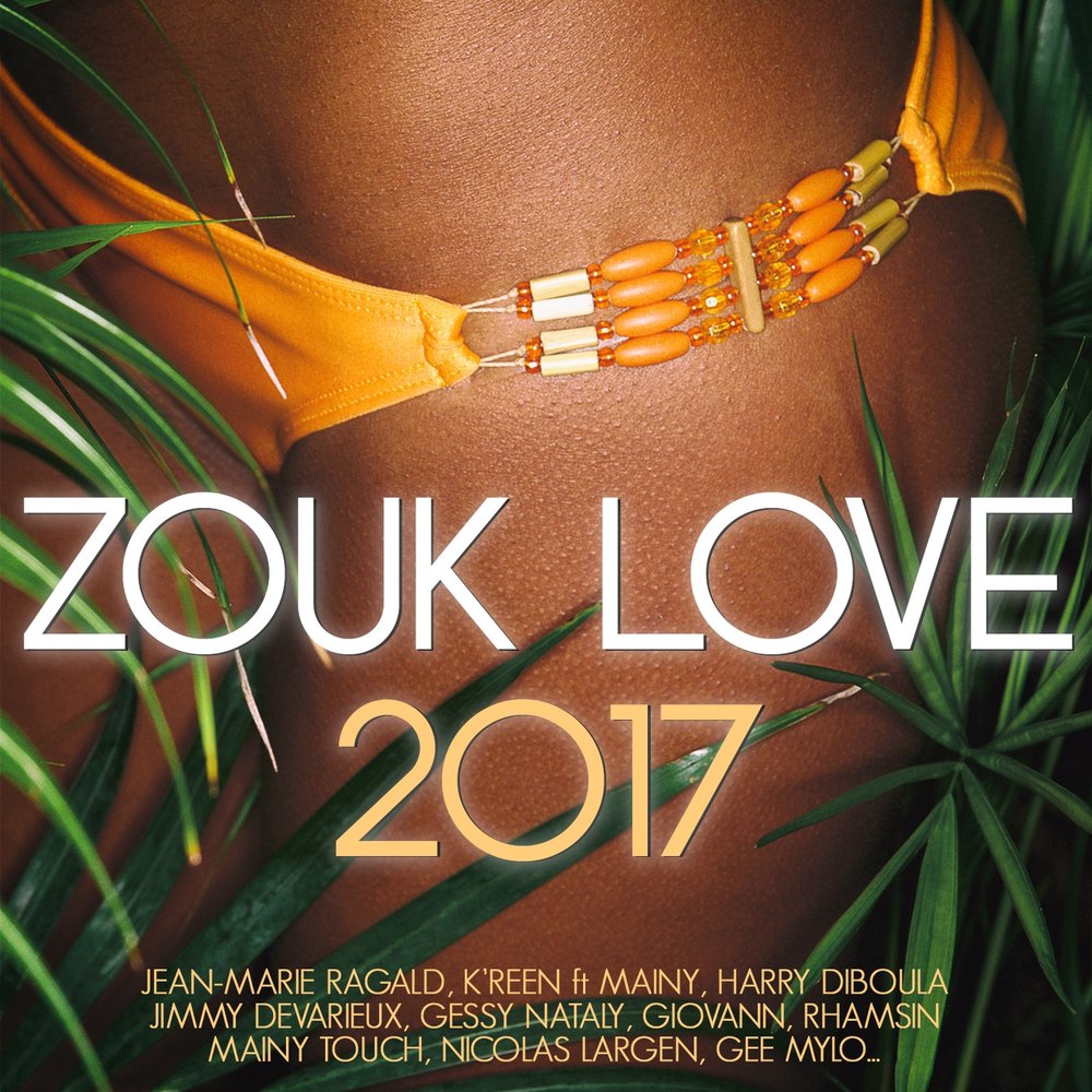 Various Artists - Zouk Love 2017 M1000x1000