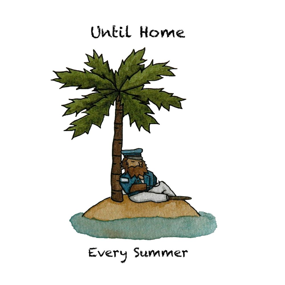 Every summer we have. Every Summer. By until.