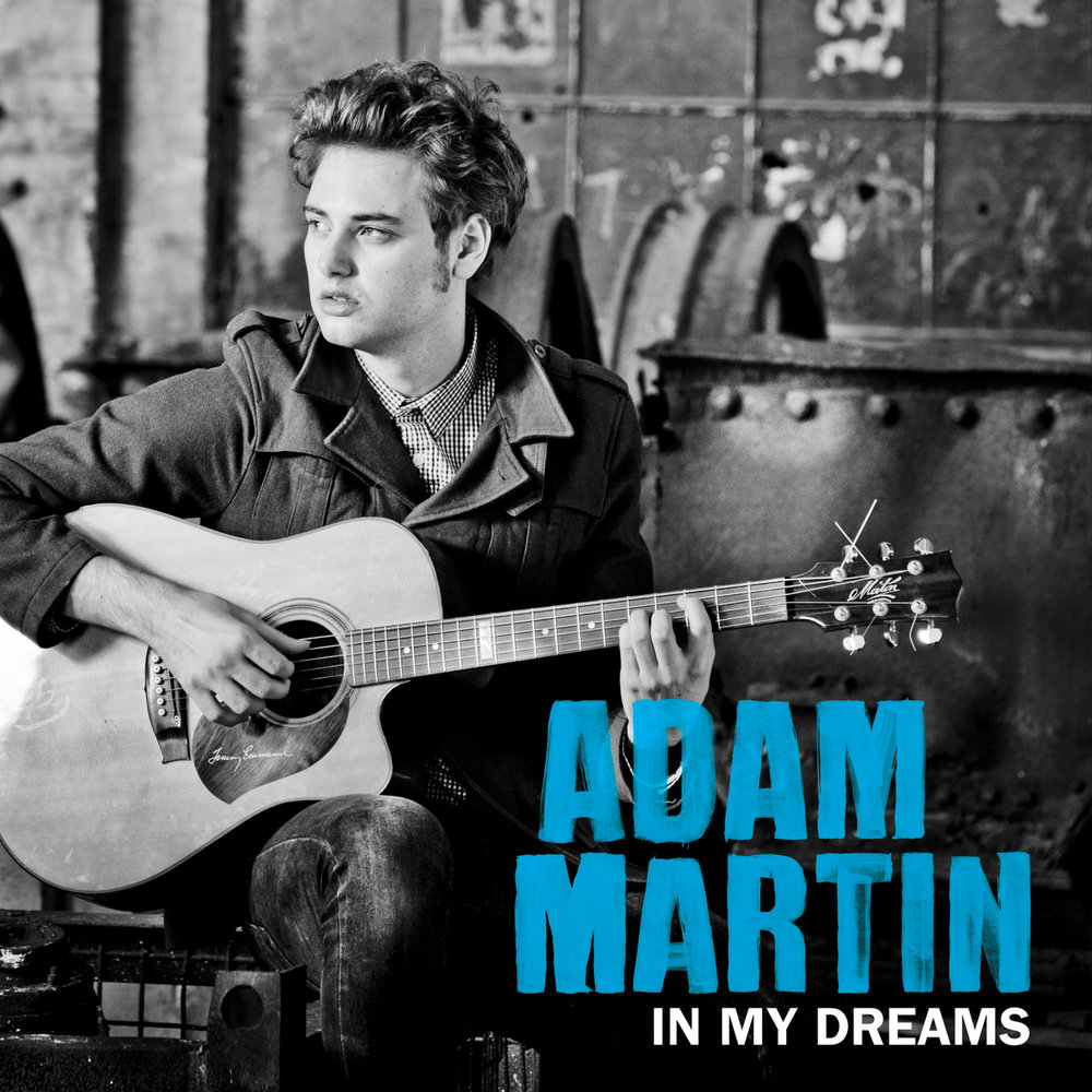 In my dreams. Adam Martin. In my Dreams.mp3. One of my Dreams.