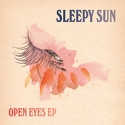 Песня любить как солнце слушать. Sleepy Sun Band. Open Eyes песня. Sleepy песни. @Sleepy_Sun любовь.