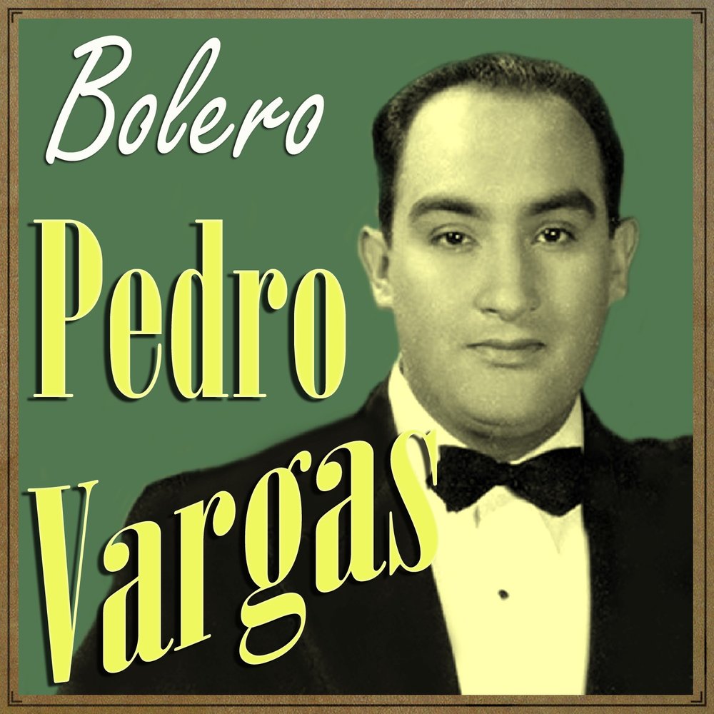 Pedro Vargas. Pedro Vargas Pedro Vargas.