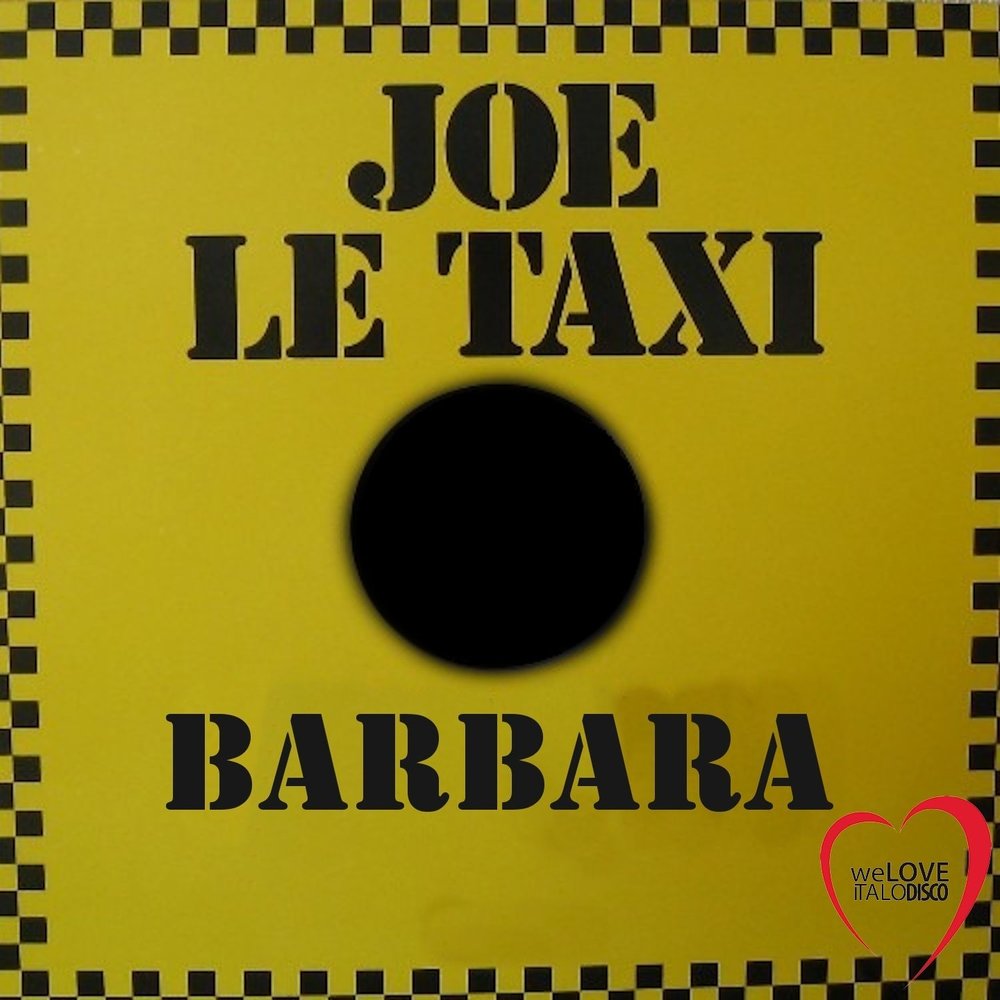 Joe le taxi перевод. Joe le Taxi Ноты. Joe le Taxi слушать. Joe le Taxi. Барбара диско слова.