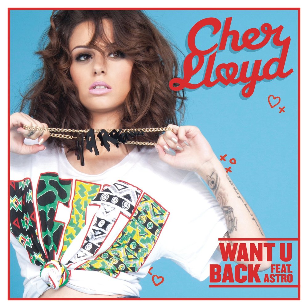 Песня want me back. Astro cher Lloyd. Cher Lloyd want u back. Cher Lloyd Sticks + Stones. Cher Lloyd want back Oath with.