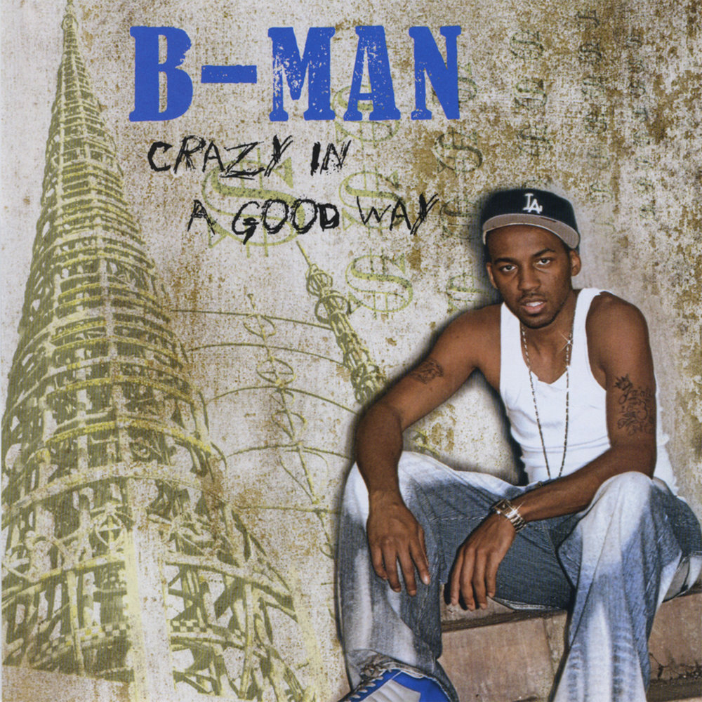 Man слушать. B man. Man album. Crazy man Crazy album. Good man песня.