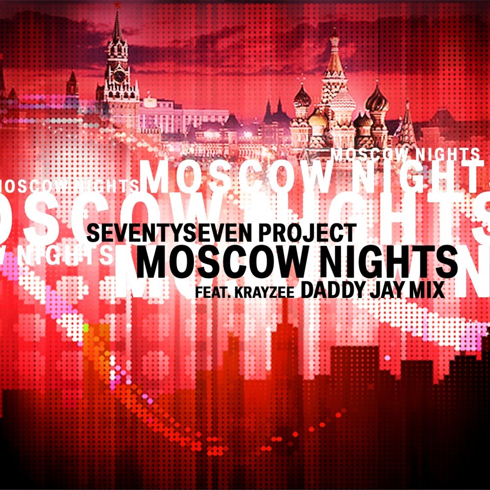 Включи moscow. Moscow Night песня. Проджект Москва. Музыка Moscow Moscow. Moscow Nights символ.