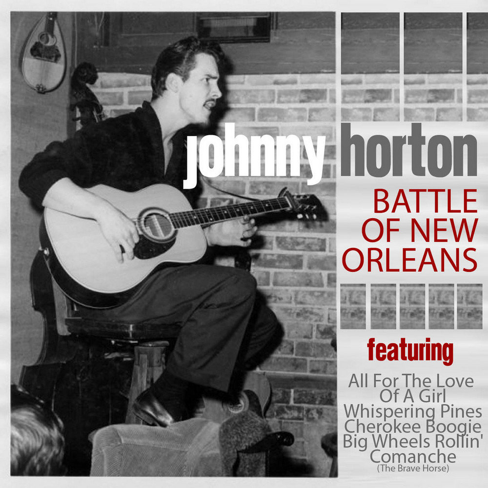 Джонни Хортон. Johnny Horton. Johnny Horton the Battle of New Orleans. John Paul Jones young.