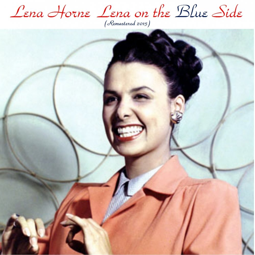 Lena does. Lena Horne. 1998 Being myself (Lena Horne album). Lena Horne Shirley Horn. Lena Horne / nature's Baby.