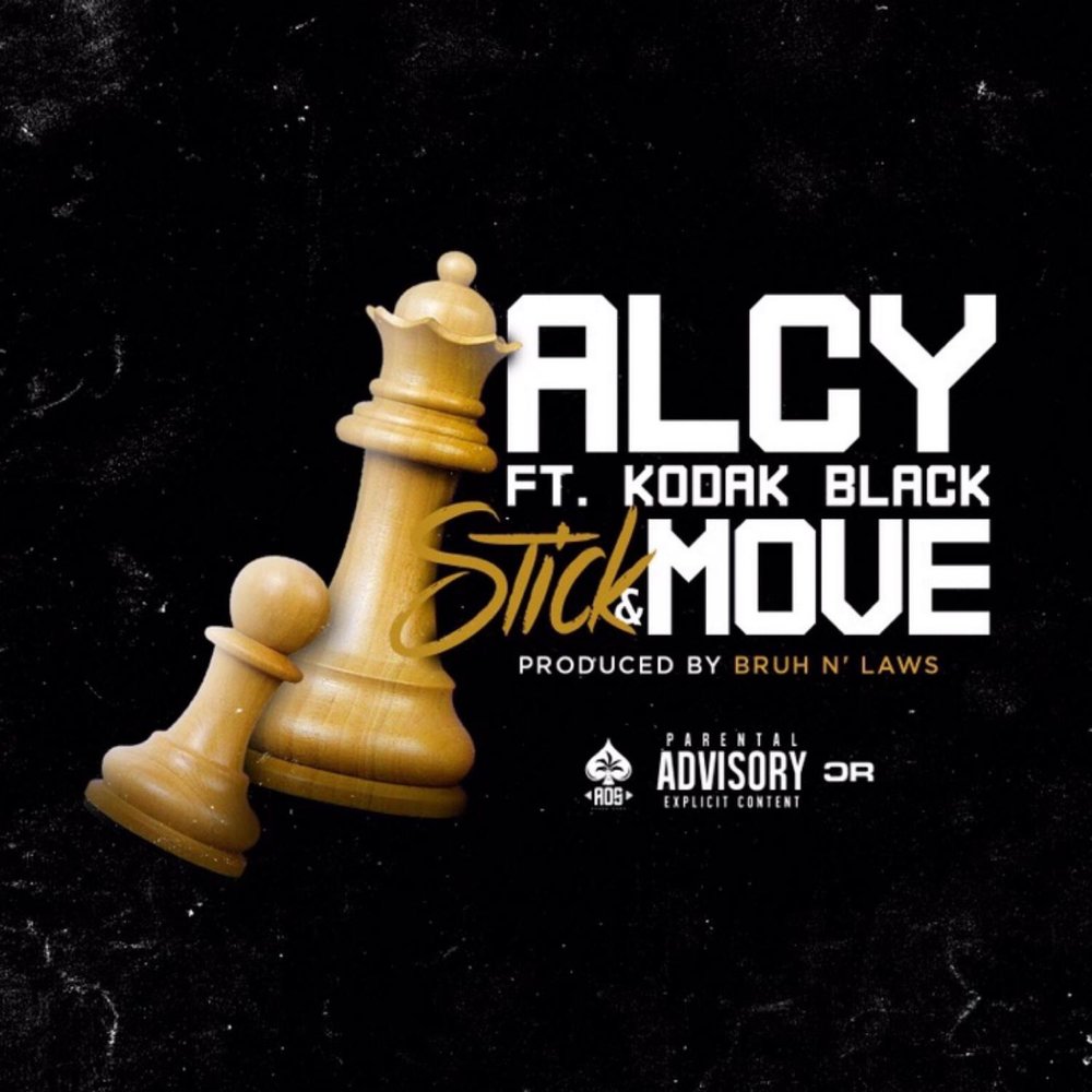 Stick stick move move. Kodak black 2015. alcy. stick and move.