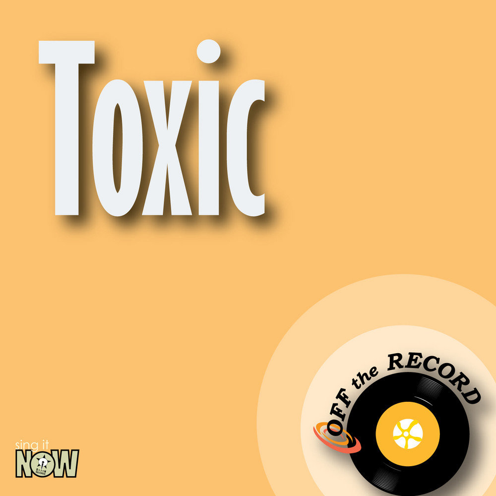 Токсичная слушать. Toxic слушать. Токсис альбом. Токсичная слушать. Toxic music.
