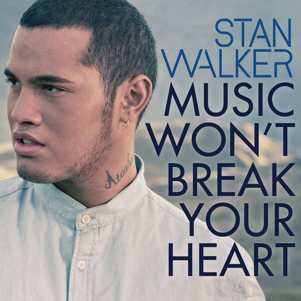 Walker album. Stan Walker. Мьюзик Волкер. Стэн Харт. Break your Heart.