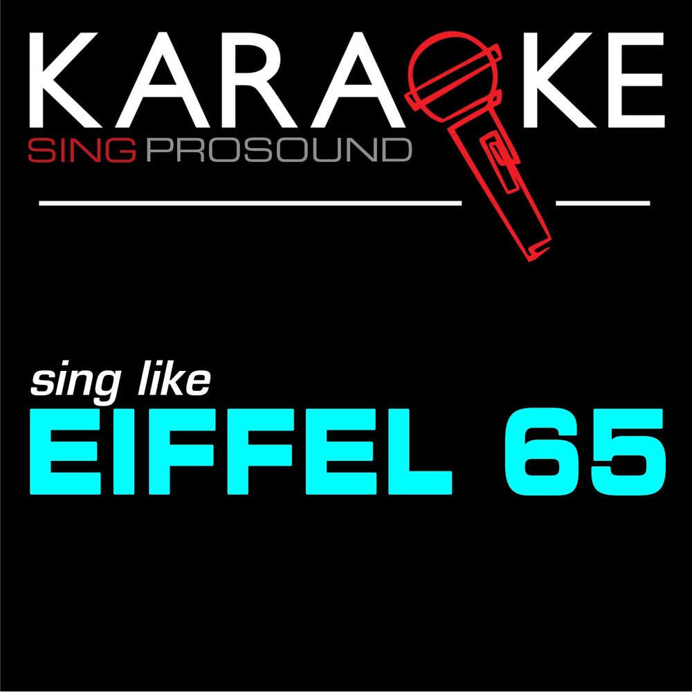 Eiffel 65 Blue караоке. Eiffel 65. Eiffel 65 move your body альбом.