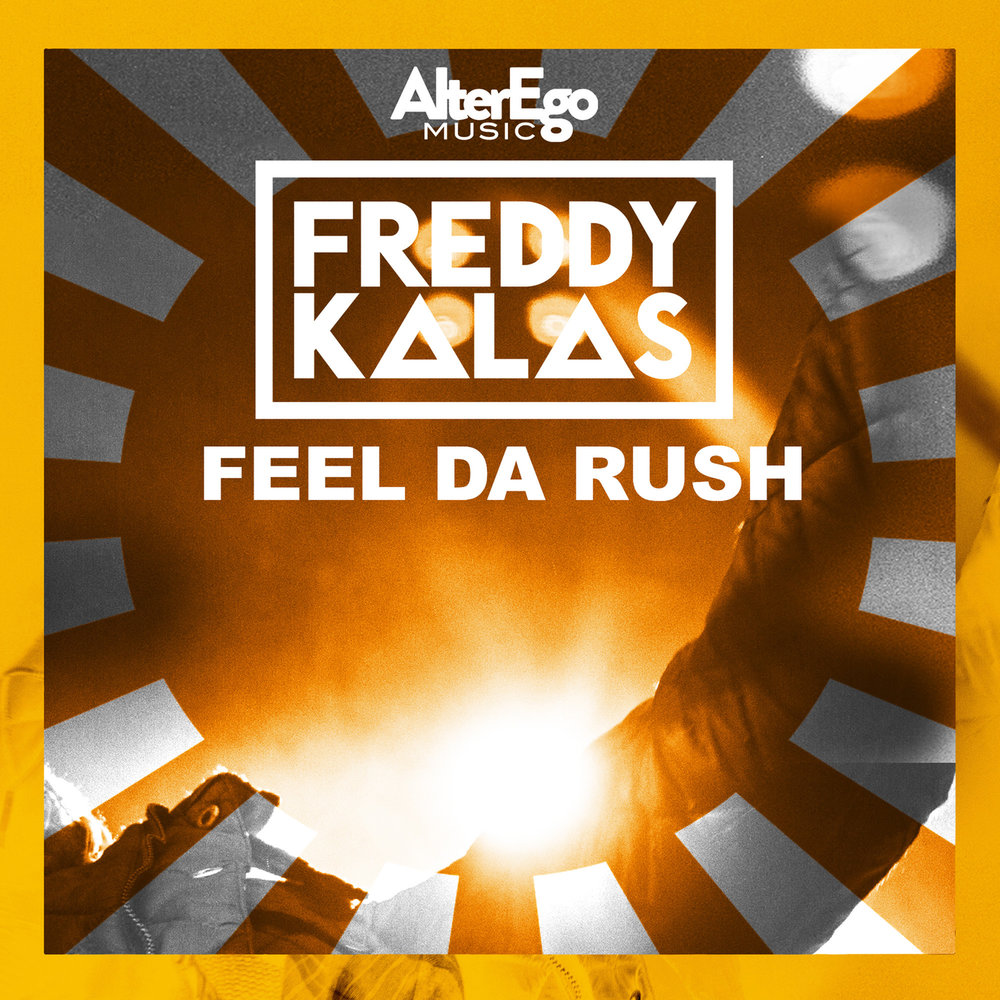 Your rush. Freddy kalas. rush feel. i feel to rush обложка. раш слова .