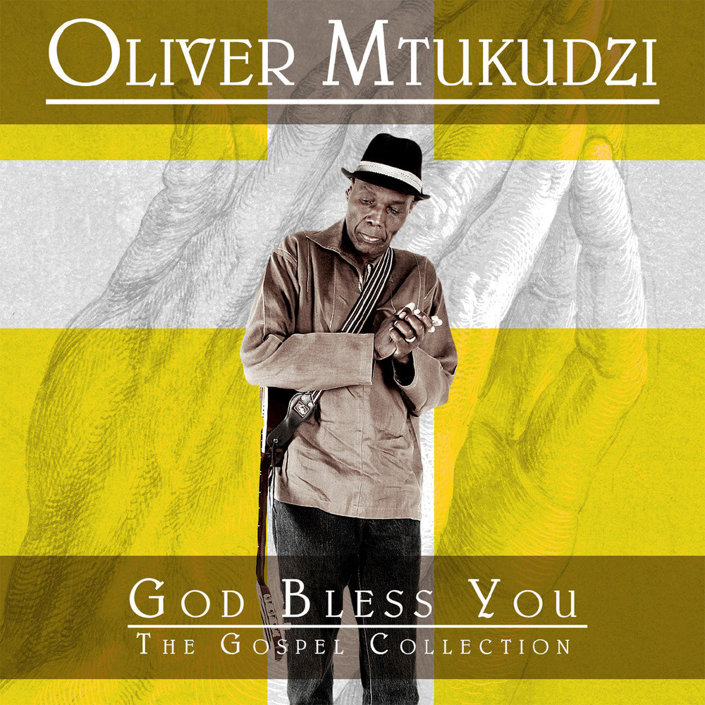 God Bless You: The Gospel Collection  : Oliver Mtukudzi M1000x1000 