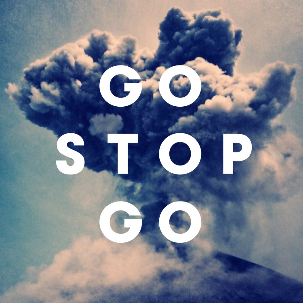 I go do stop. Stop go.