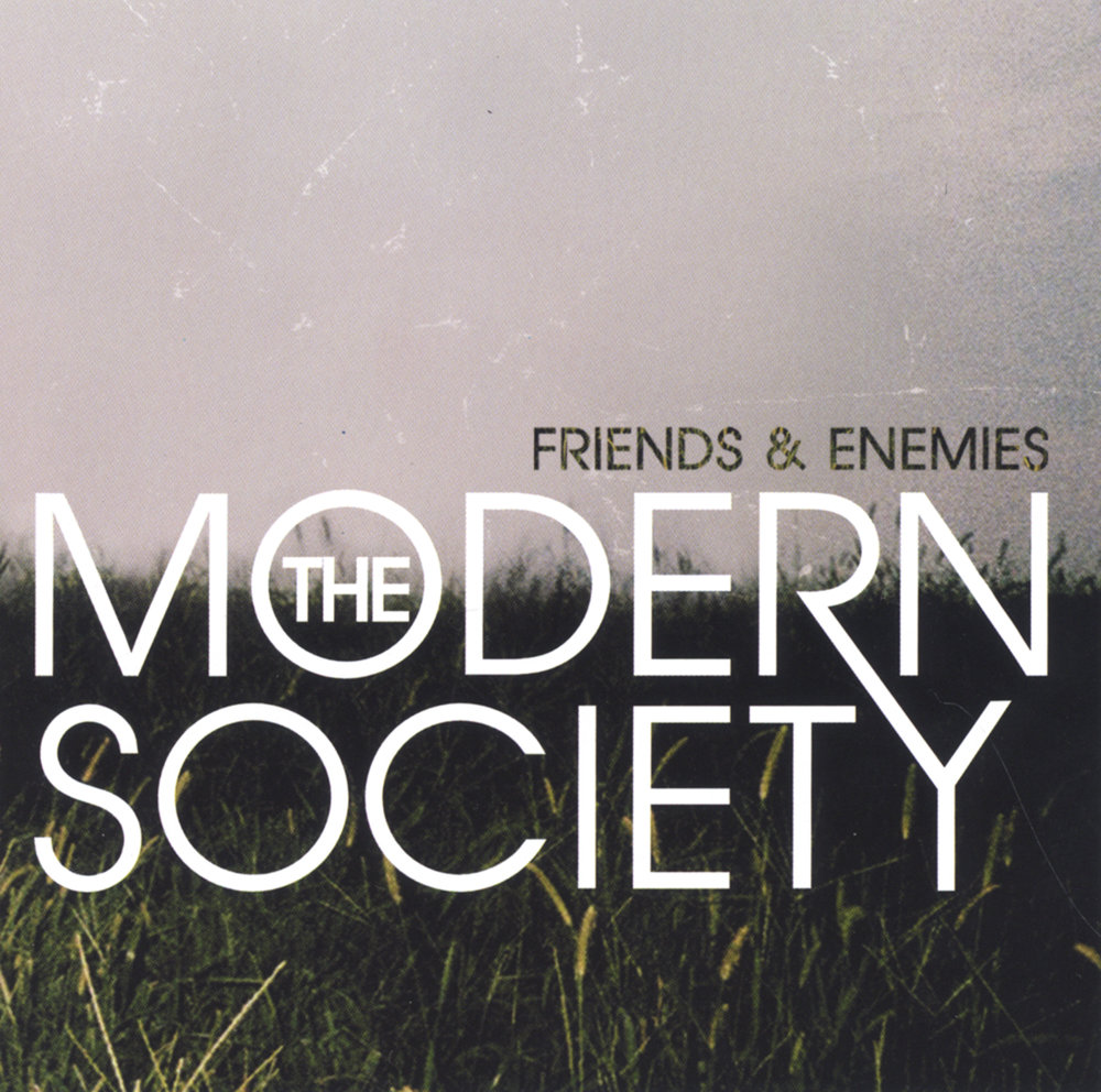 Friendly enemies. Modern Society. Friend Enemy. Modern Society Dirty. Modern Society (2016-Now) Style.