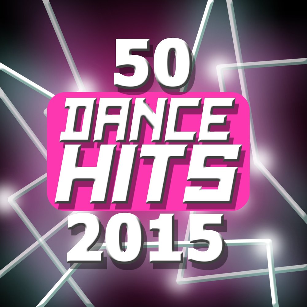 Dance 2015. Hits Song 2015. Hits from 2015. Love Dance Hits. 115 BPM Dance пша.