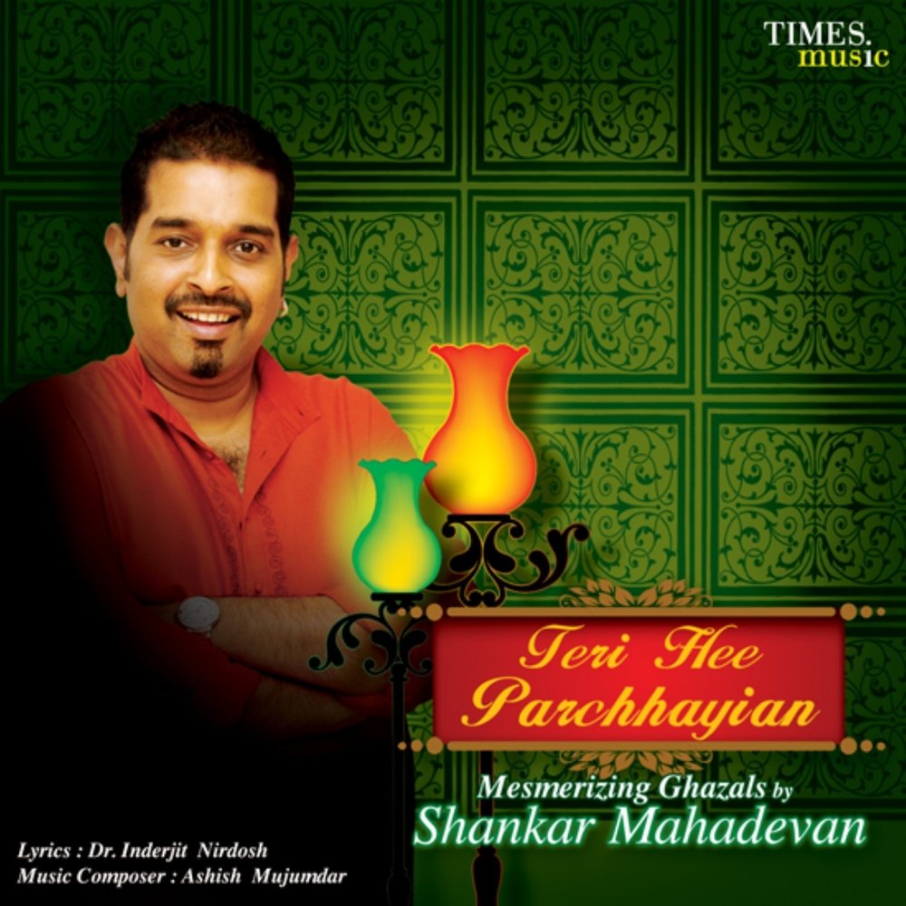 Shankar Mahadevan альбом Teri Hee Parchhayian слушать онлайн бесплатно на Я...