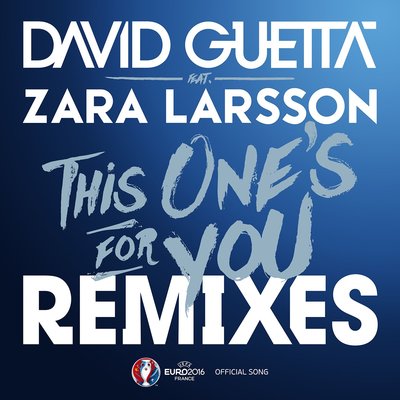 This One's for You  [Official Song UEFA EURO 2016] (KUNGS Remix; feat. Zara Larsson)