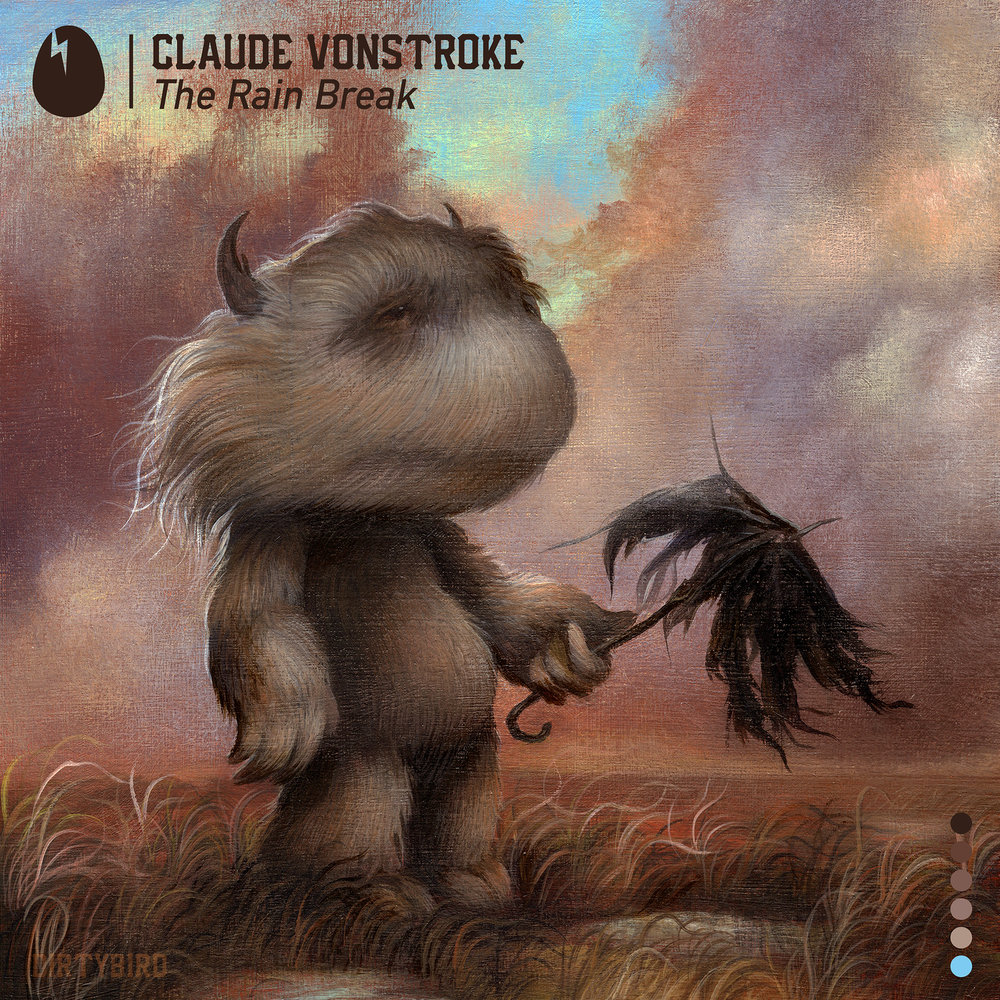 Claude VONSTROKE. Break Rain. Claude vonstroke who afraid