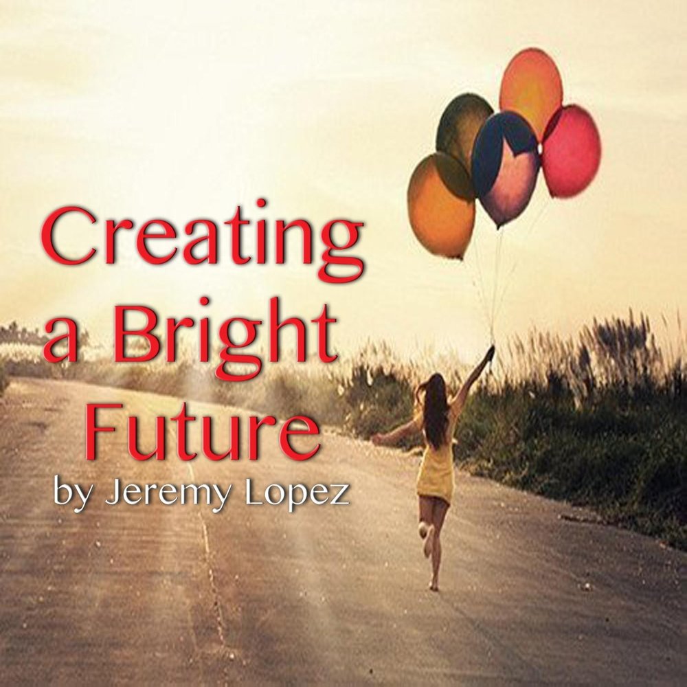 A brighter future. Create a Brighter Future. Bright.