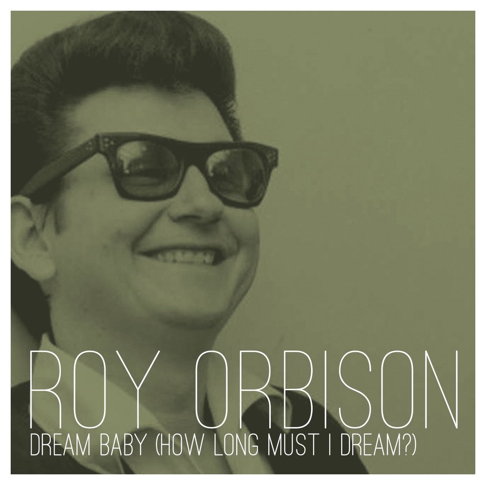 Рой Орбисон. Рой Орбисон в молодости. Roy Orbison Dream Baby (how long must i Dream). Барбара Орбисон.