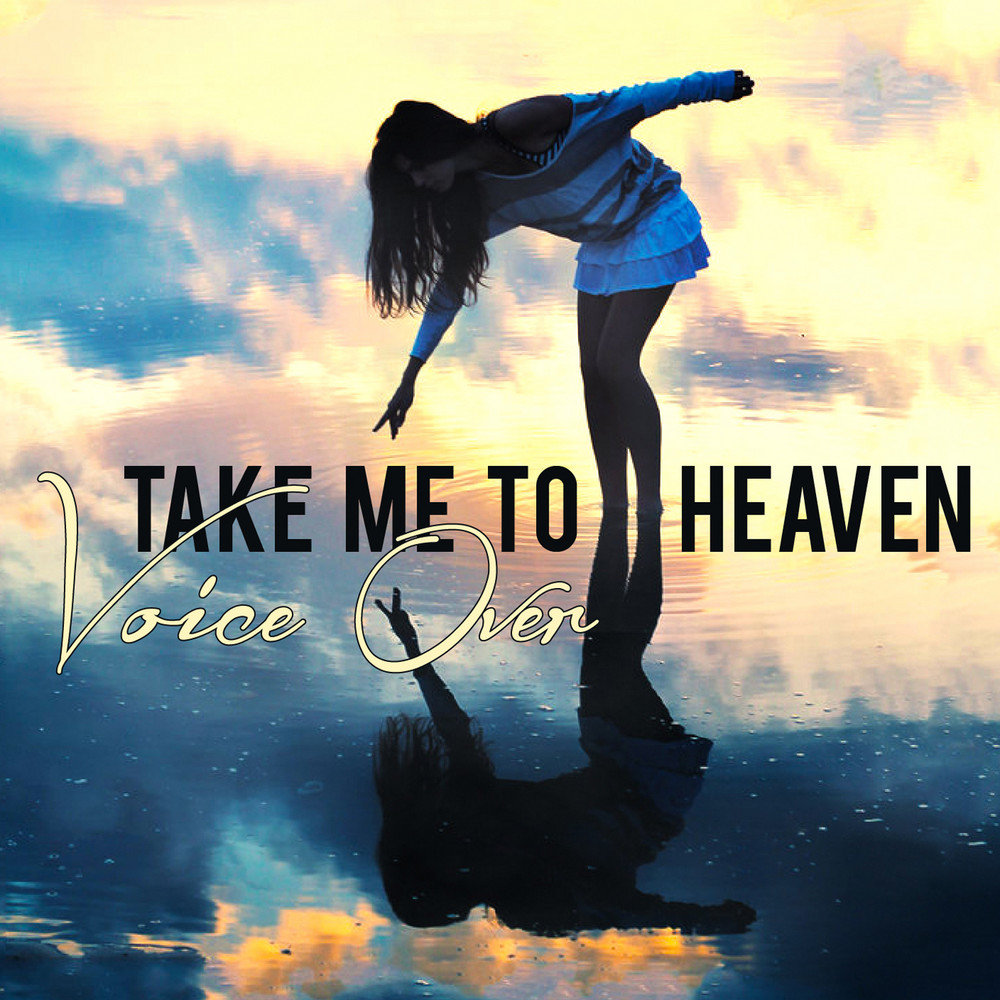 Take me over. Heaven take. Take me to Heaven. Nevada (3) – take me to Heaven. Take me.