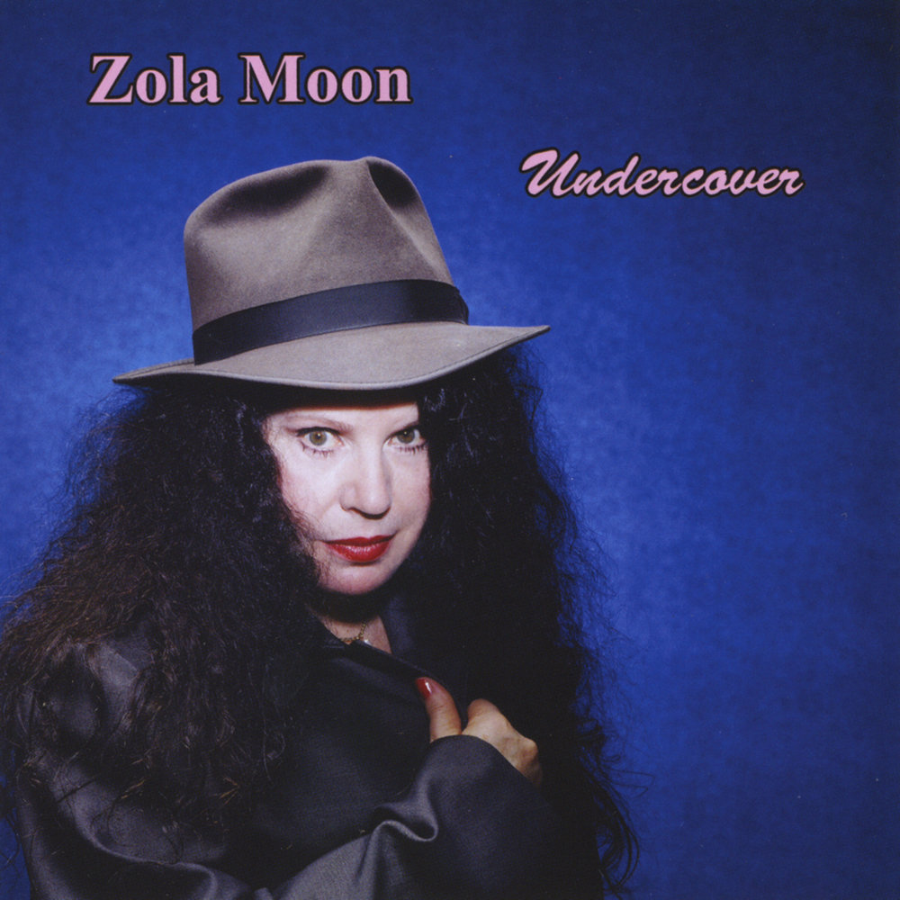 Zola Moon альбом Undercover слушать онлайн бесплатно на Яндекс Музыке в хор...