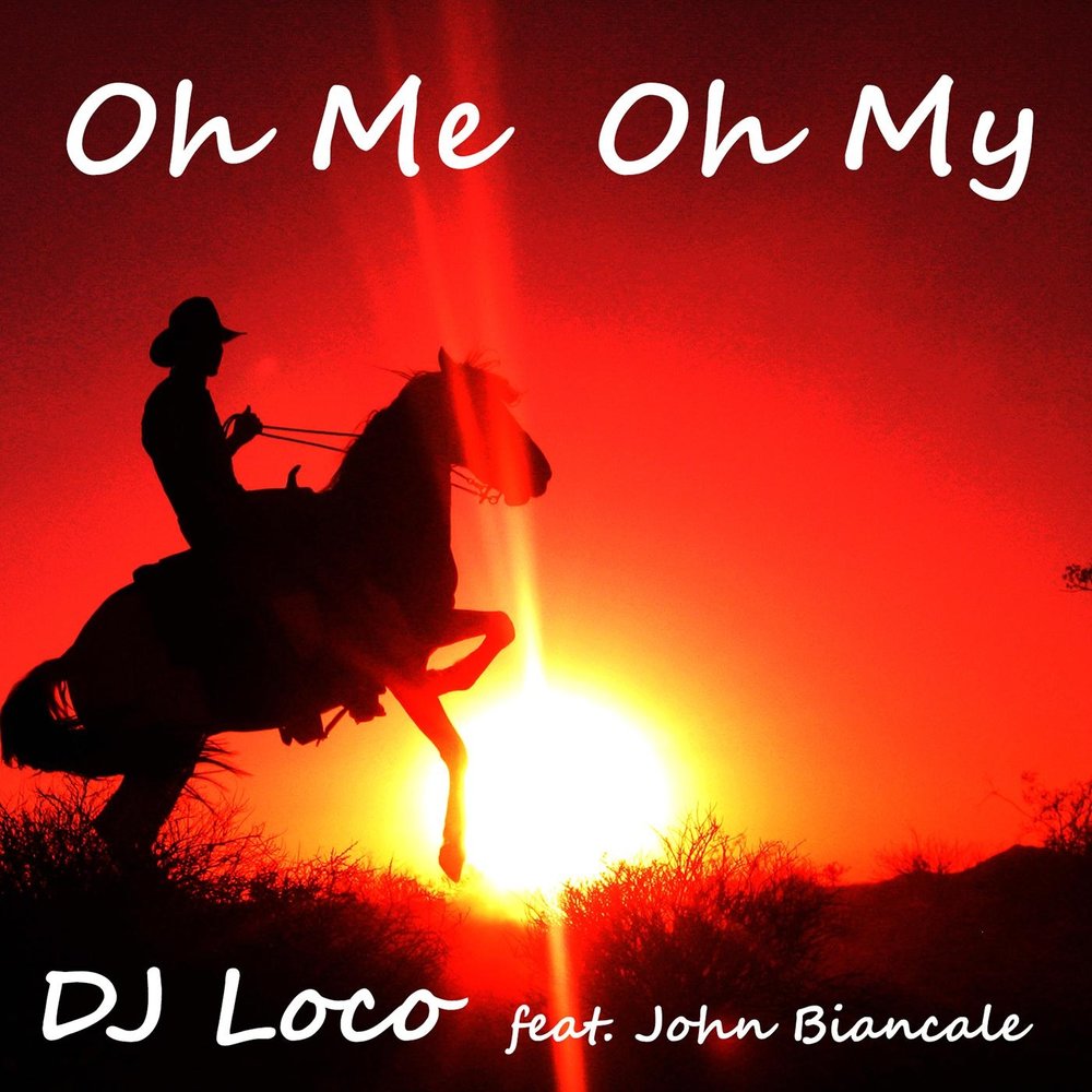 Oh me. John Biancale. DJ Loco. John Biancale певец.