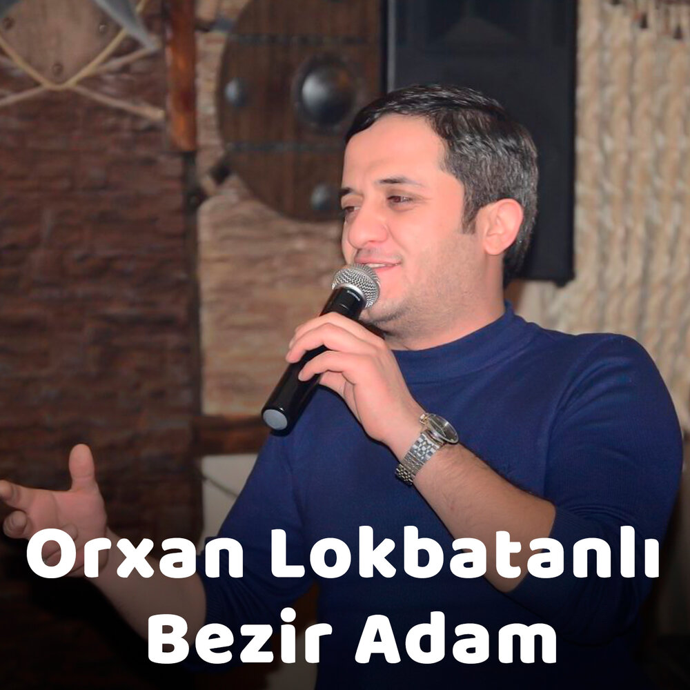 Orxan lokbatanli. Orxan lokbatanli фото.