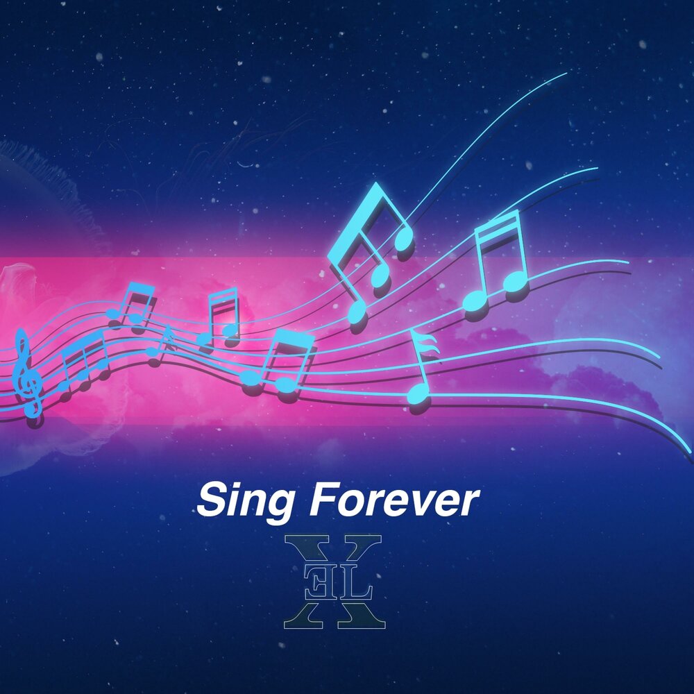 Sing forever. Forever sign.