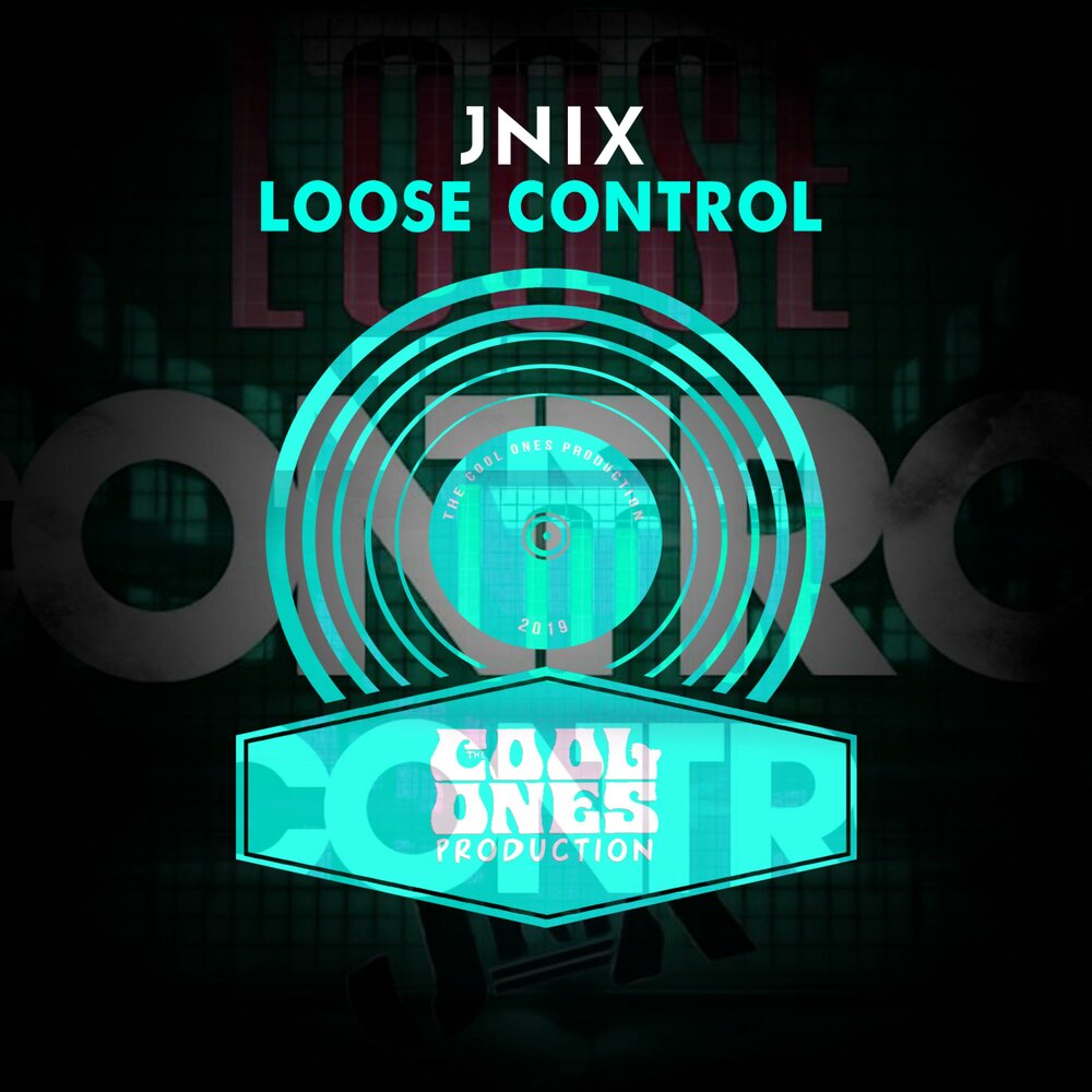 Make you lose control. Jnix.