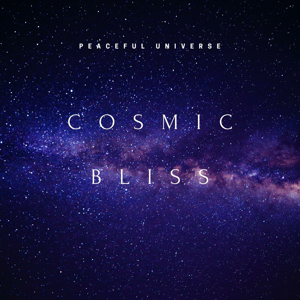 Universe слушать. Cosmic Bliss. Peaceful Universe.