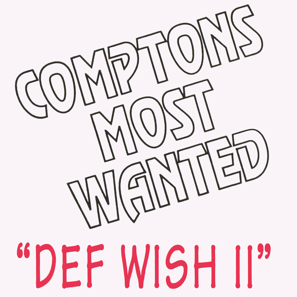 Wishes 2 3. Деф Виш. Compton's most wanted.