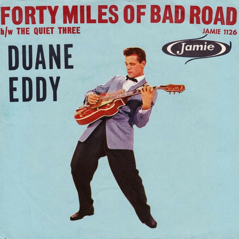 40 miles. Duane Eddy GTP. Duane Eddy does Bob Dylan.