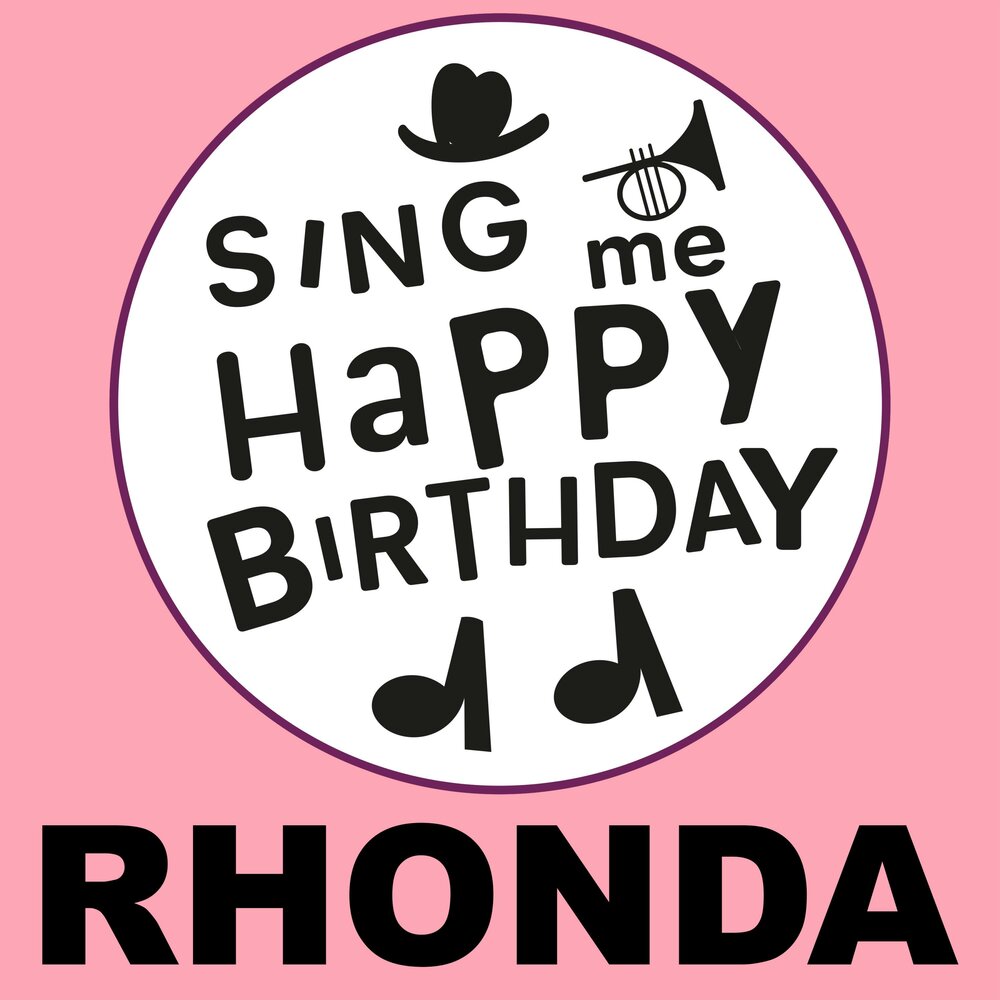 Sing Me Happy Birthday альбом Happy Birthday Rhonda, Vol