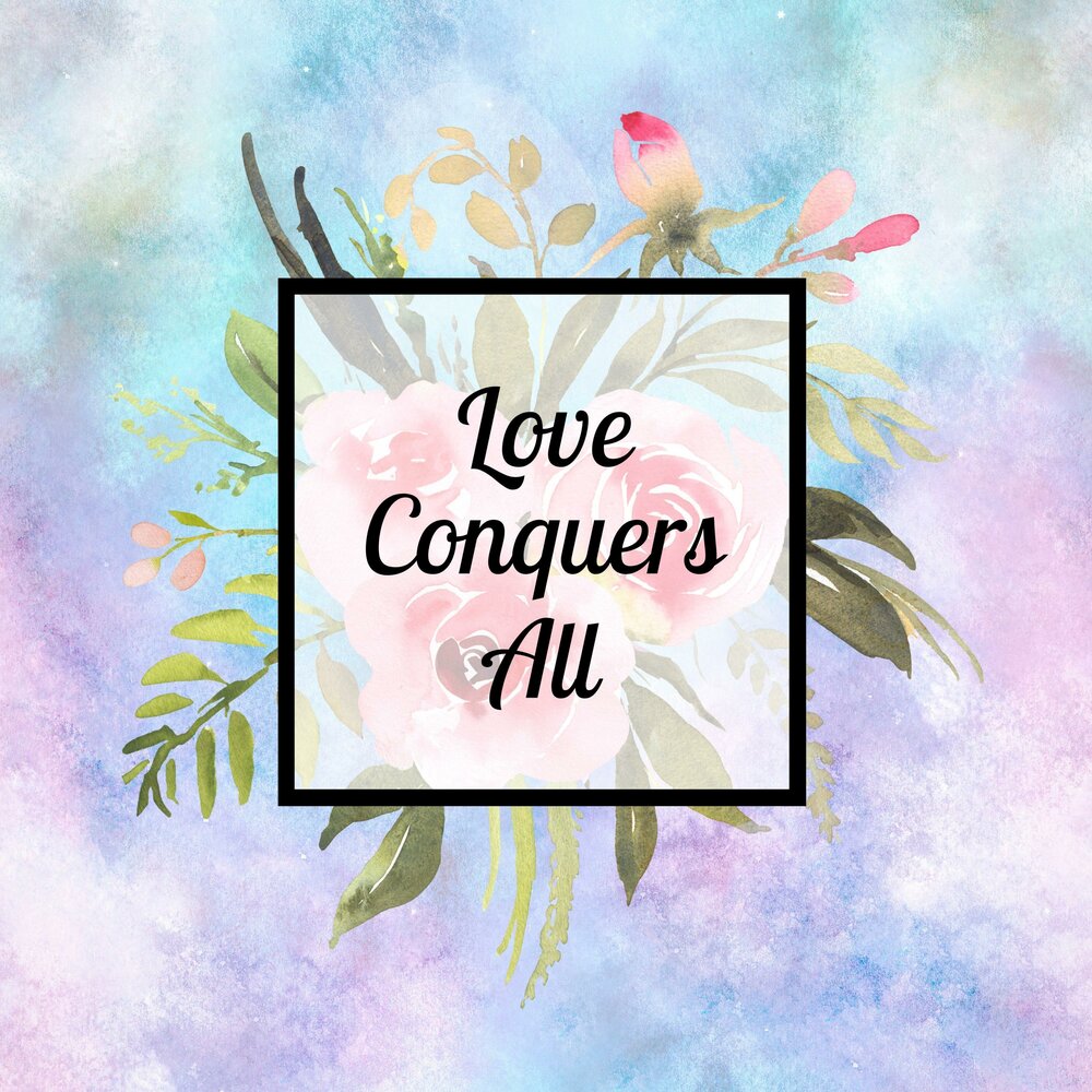 Love conquers all