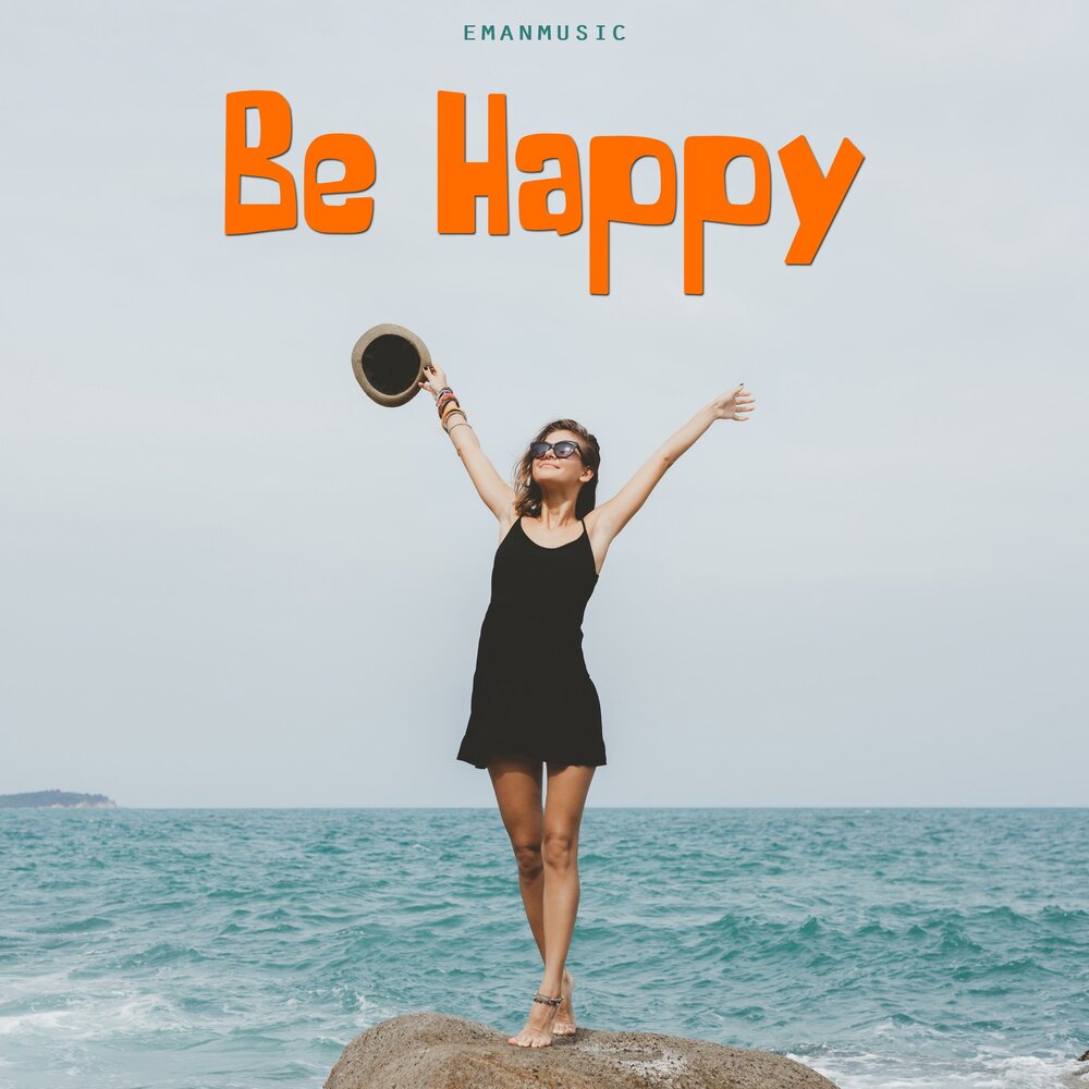 Хэппи море. Be Happy море. Upbeat and Happy Pop background Music for Videos.