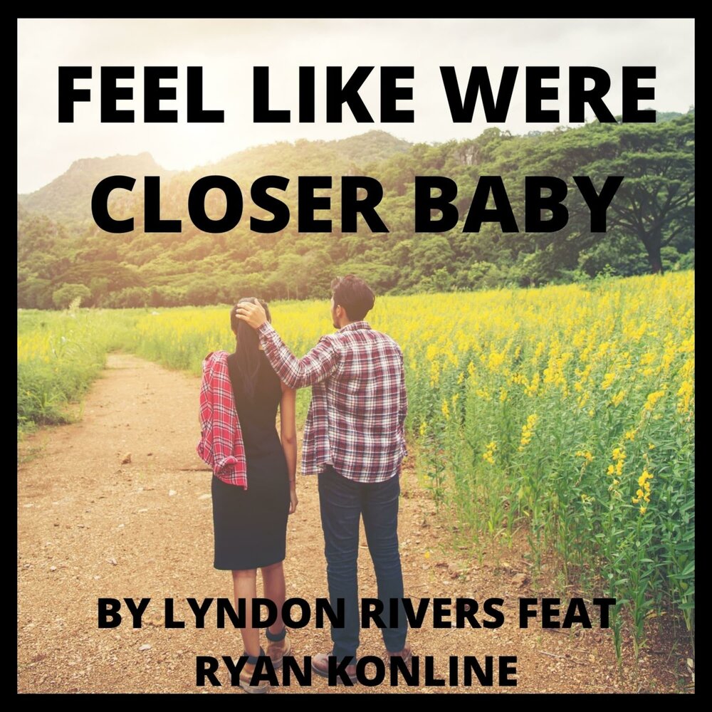 Baby closer. Boris Smith feat. Ryan Konline - Baby feat. Ryan_Konline. Ryan Rivers.