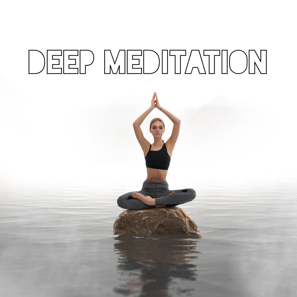 Медитация без рекламы без слов. Музыка для медитации. Deep Meditation Music альбом. Баланс дзен вода йога. Дзен музыка для медитации.
