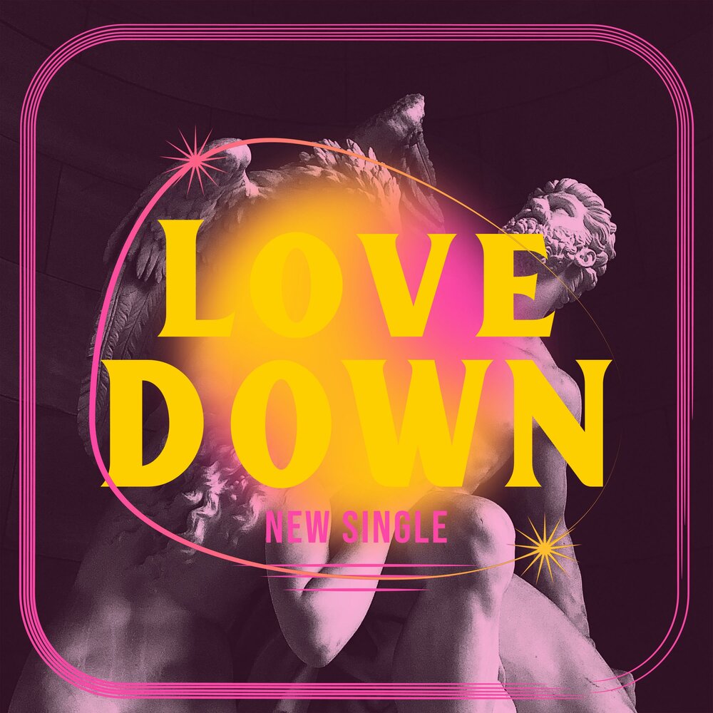 Down by Love. Down for Love.