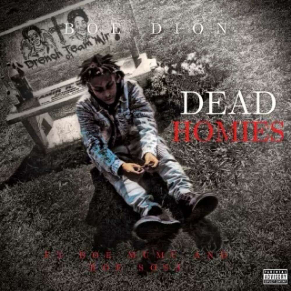 BOE Dion, BOE Mumu, BOE Sosa альбом Dead Homies слушать онлайн бесплатно на...