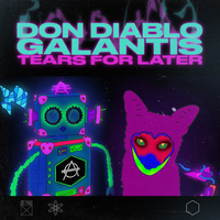 Don Diablo, Galantis - Tears For Later