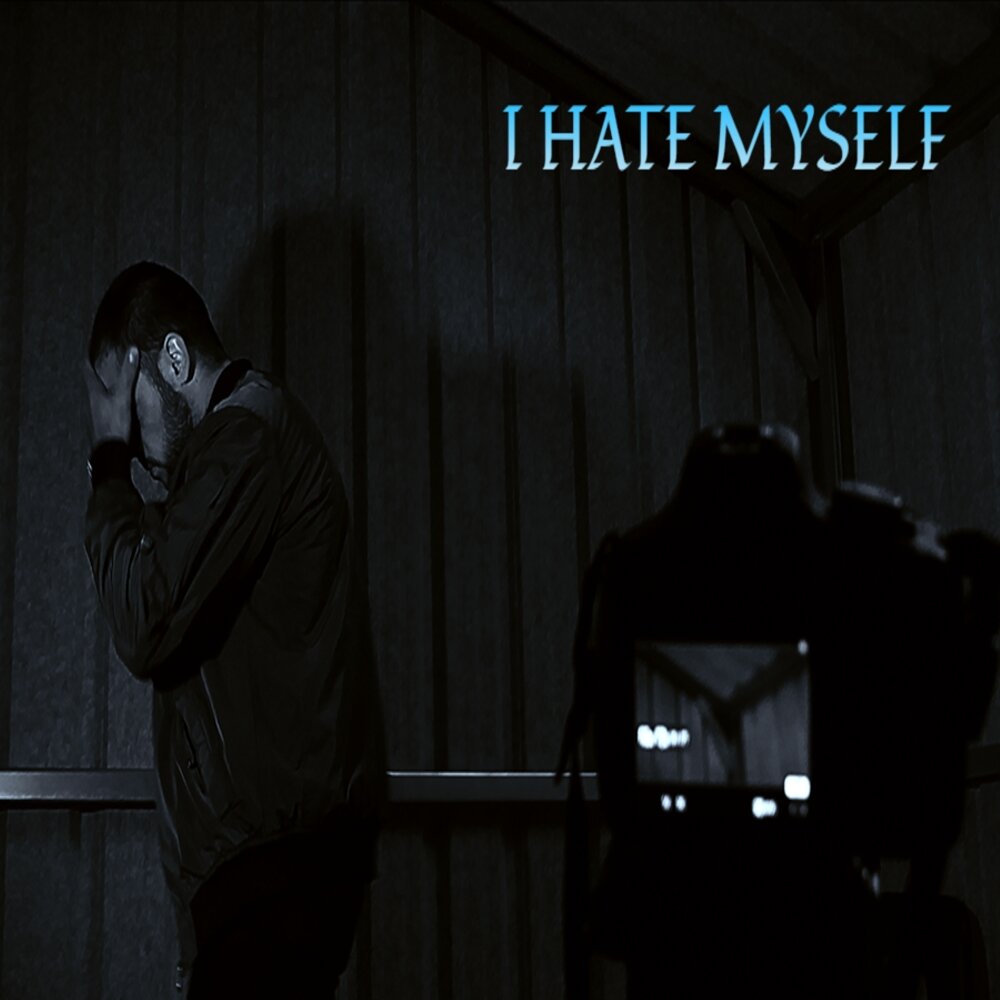 I hate myself песня