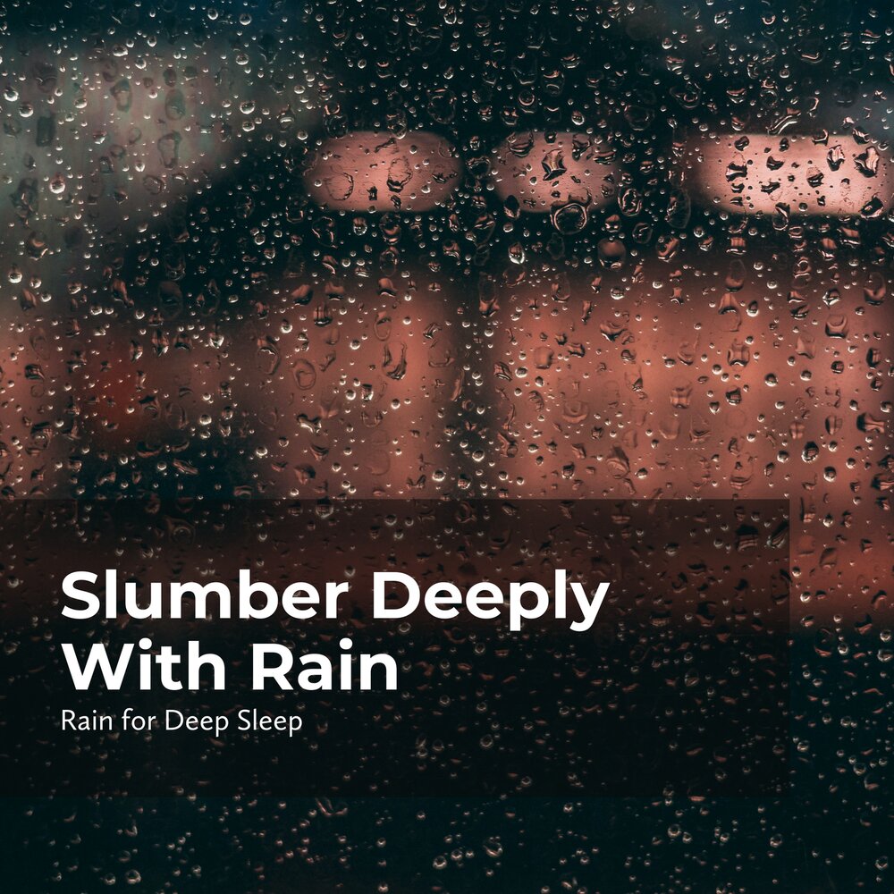 Sleep rain. Дождь для сна. Группа sleep rain. Sleep rain. Rain deep and sleep.